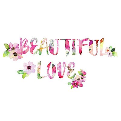 BEAUTIFUL LOVE WATERCOLOR QUOTE PEEL AND STICK WALL DECALS