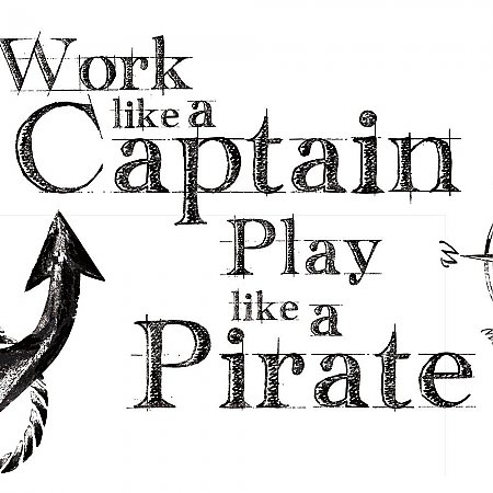 WORK LIKE A CAPTAIN QUOTE PEEL AND STICK WALL DECALS