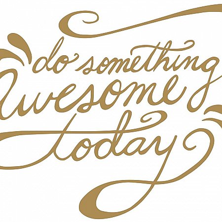 DO SOMETHING AWESOME QUOTE PEEL AND STICK WALL DECALS